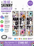 20 oz “Mama’s Off Duty” Floral Skinny Tumbler 🌸🦋