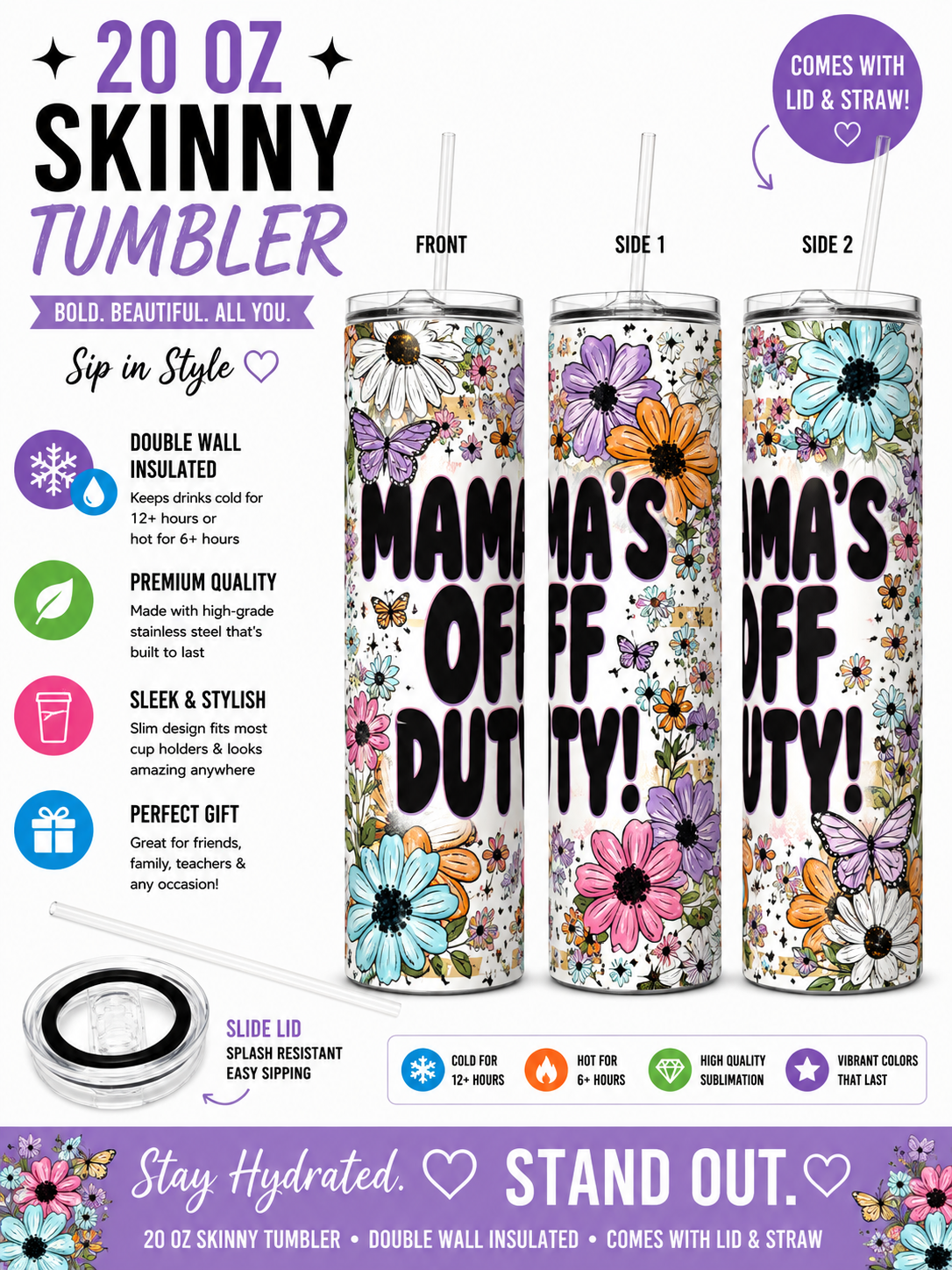 20 oz “Mama’s Off Duty” Floral Skinny Tumbler 🌸🦋