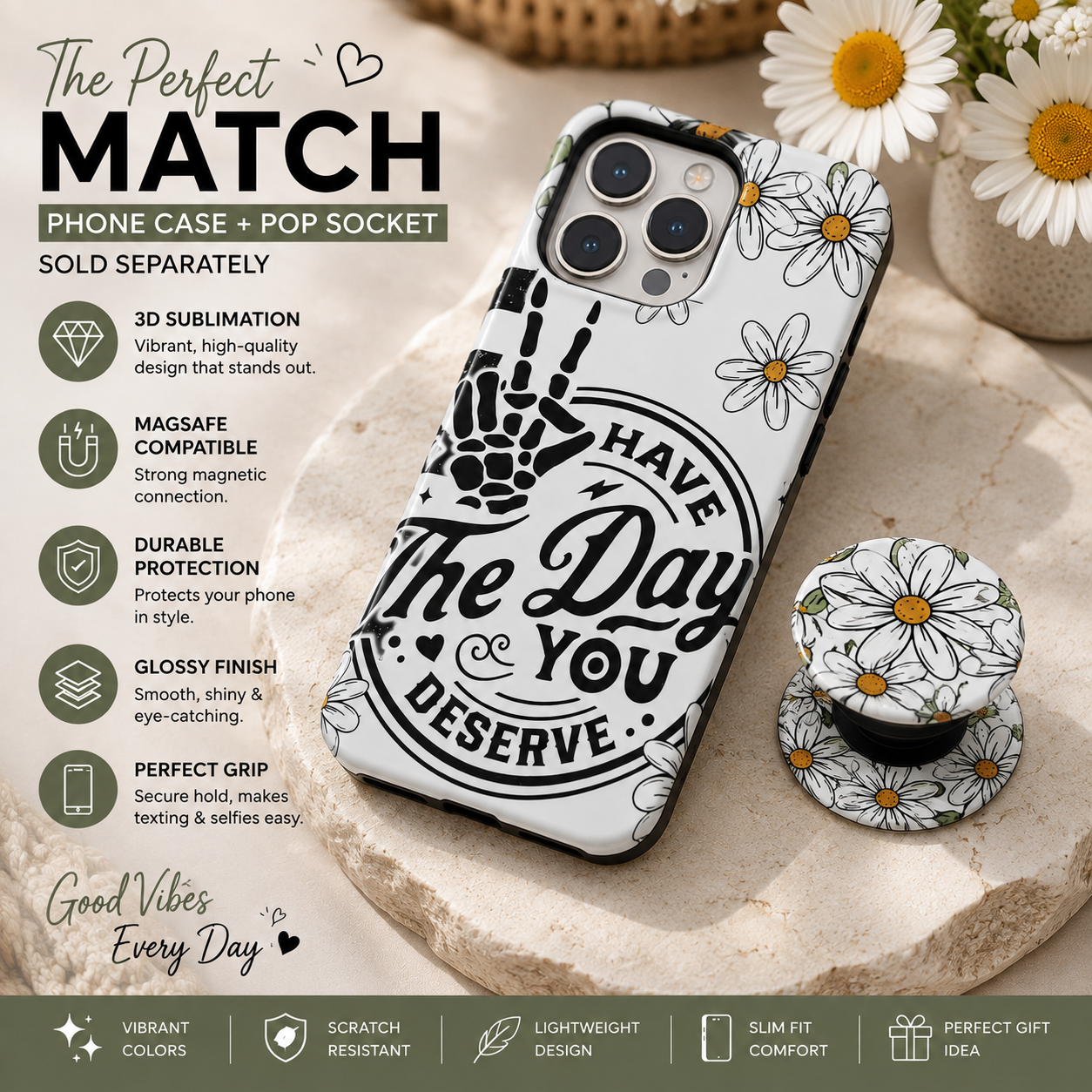 Have The Day You Deserve Phone Case | 3D Sublimation MagSafe Case | Daisy & Skeleton Hand Design